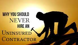 Hiring Uninsured Contractors